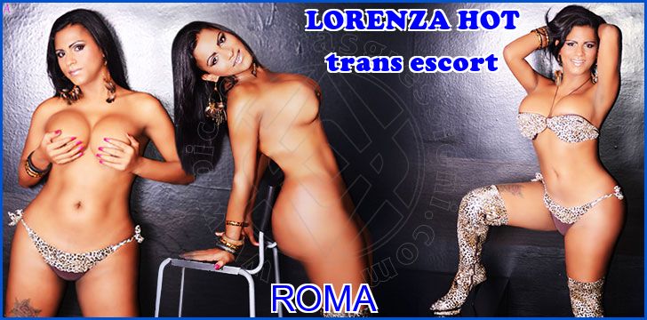 LORENZA HOT trans escort a Roma LORENZA HOT trans escort a Roma