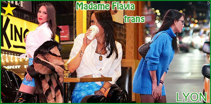 Madame Flavia trans a Lione Madame Flavia trans a Lione