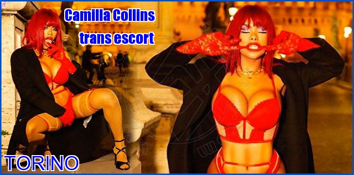 Camilla Collins trans escort a Torino Camilla Collins trans escort a Torino