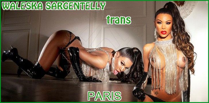 WALESKA SARGENTELLY trans a Parigi WALESKA SARGENTELLY trans a Parigi