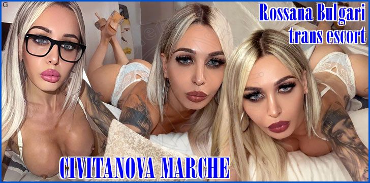 Rossana Bulgari Italiana trans escort a Civitanova Marche Rossana Bulgari Italiana trans escort a Civitanova Marche