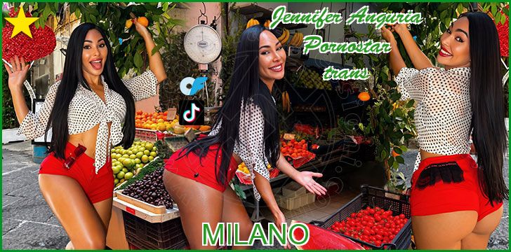 Jennifer Anguria Pornostar trans a Milano Jennifer Anguria Pornostar trans a Milano
