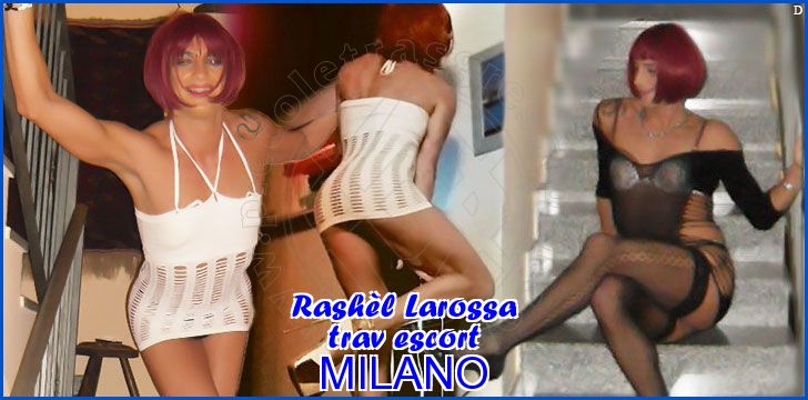 Rashèl Larossa trav escort a Milano Rashèl Larossa trav escort a Milano