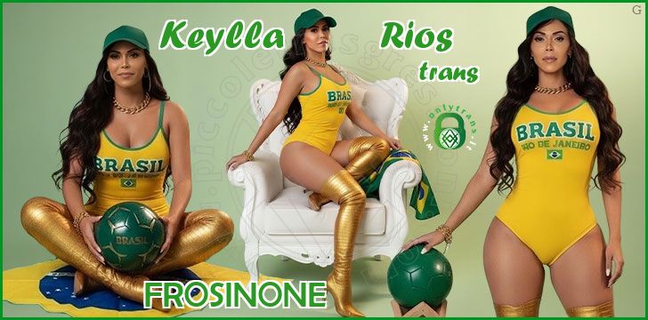 Keylla Rios trans a Frosinone Keylla Rios trans a Frosinone