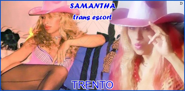 SAMANTHA trans escort a Trento SAMANTHA trans escort a Trento