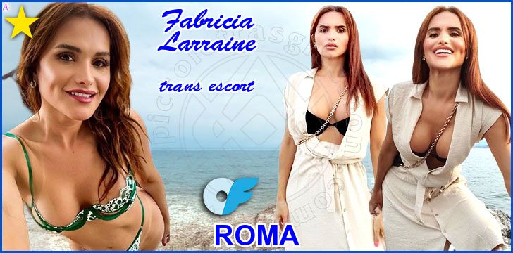 Fabricia Larraine trans escort a Roma Fabricia Larraine trans escort a Roma