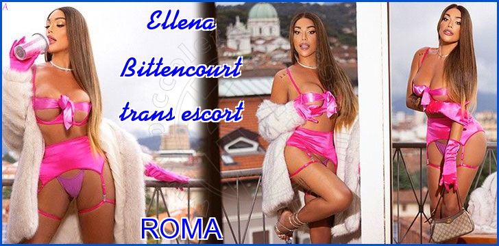 Ellena Bittencourt trans escort a Roma Ellena Bittencourt trans escort a Roma