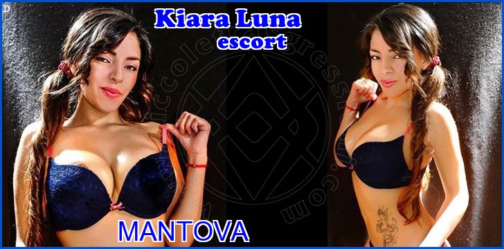 Kiara Luna escort a Mantova Kiara Luna escort a Mantova