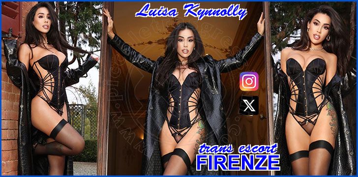 Luisa Kynnolly trans escort a Firenze Luisa Kynnolly trans escort a Firenze
