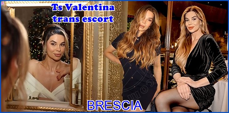 Ts Valentina trans escort a Brescia Ts Valentina trans escort a Brescia