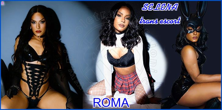 SELENA trans escort a Roma SELENA trans escort a Roma