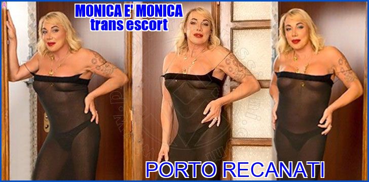 MONICA E' MONICA trans escort a Porto Recanati MONICA E' MONICA trans escort a Porto Recanati