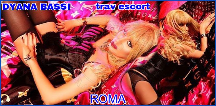 DYANA BASSI trav escort a Roma DYANA BASSI trav escort a Roma