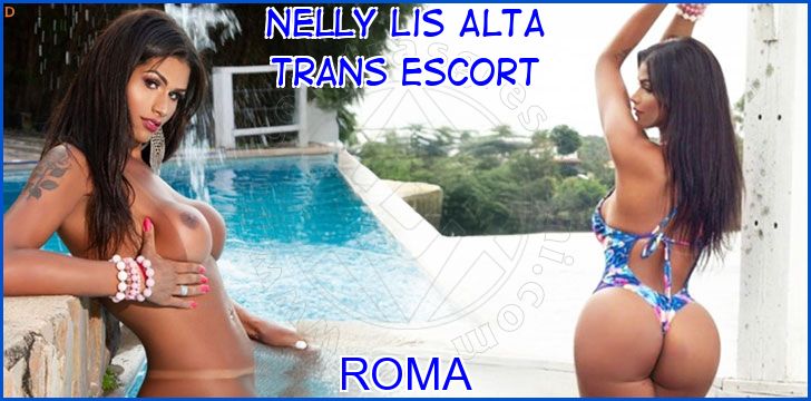 Nelly Lis Alta trans escort a Roma Nelly Lis Alta trans escort a Roma