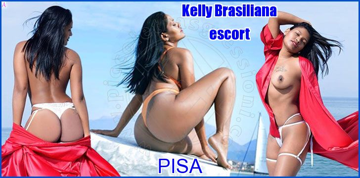 Kelly Brasiliana escort a Pisa Kelly Brasiliana escort a Pisa