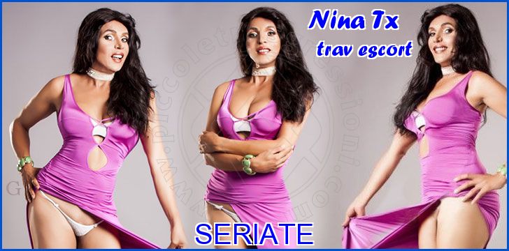 Nina Tx trav escort a Seriate Nina Tx trav escort a Seriate
