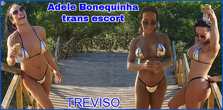 Adele Bonequinha trans escort a Treviso Adele Bonequinha trans escort a Treviso