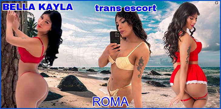 BELLA KAYLA trans escort a Roma BELLA KAYLA trans escort a Roma