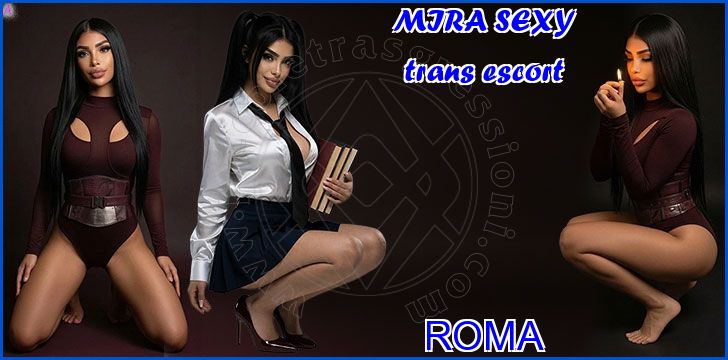 MIRA SEXY trans escort a Roma MIRA SEXY trans escort a Roma