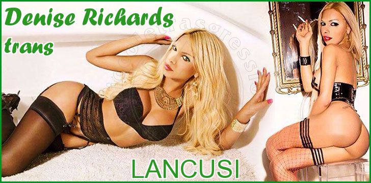 Denise Richards trans a Lancusi