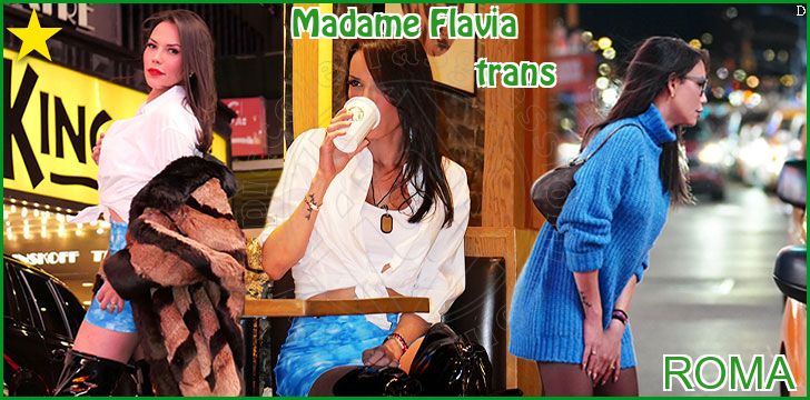 Madame Flavia trans a Roma