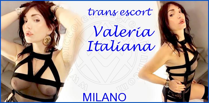 Valeria Italiana trans escort a Milano