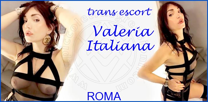 Valeria Italiana trans escort a Roma