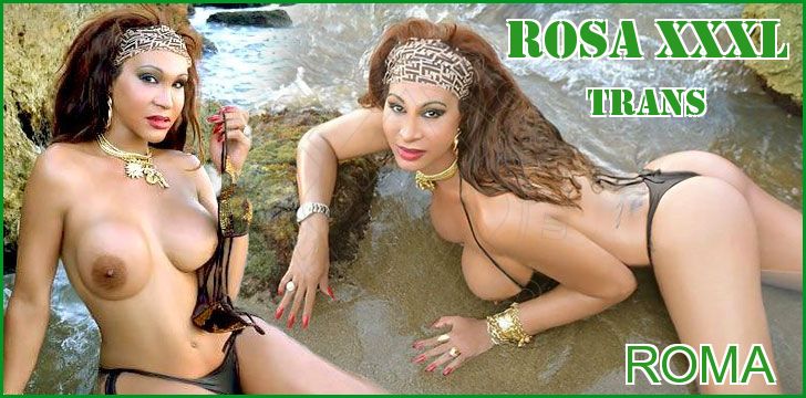 Rosa Xxxl trans a Roma