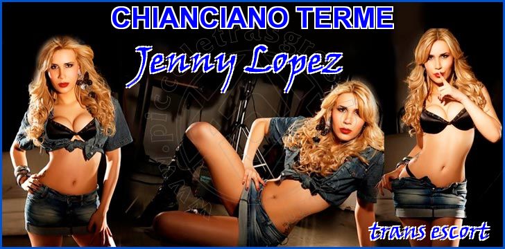Jenny Lopez trans escort a Chianciano Terme