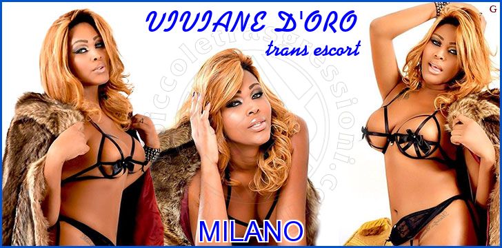 VIVIANE D'ORO trans escort a Milano