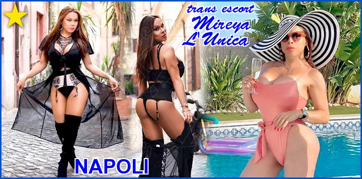 Mireya L'Unica trans escort a Napoli