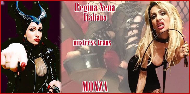 Regina Xena Italiana mistress trans a Monza