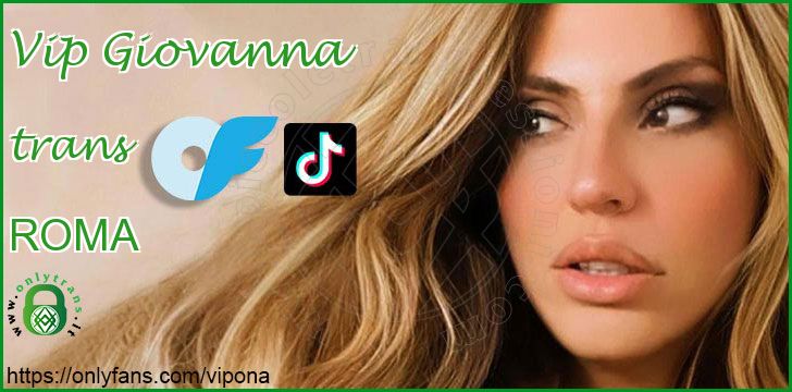 Vip Giovanna trans a Roma