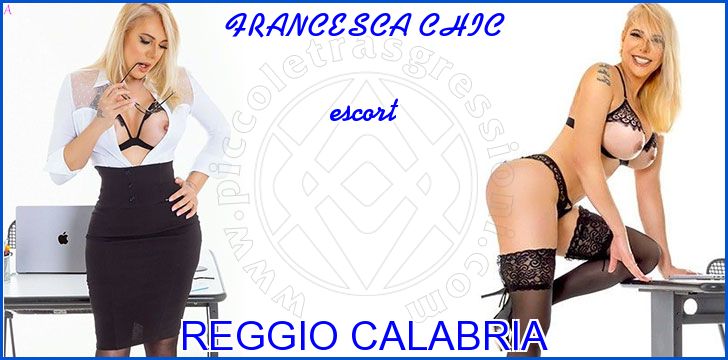 FRANCESCA CHIC escort a Reggio Calabria