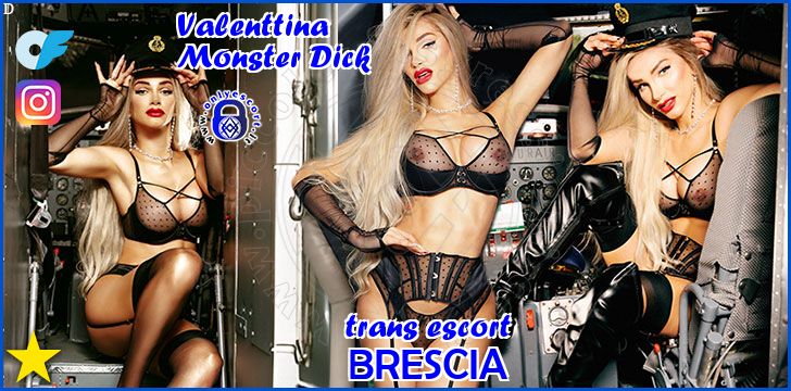Valenttina Monster Dick trans escort a Brescia