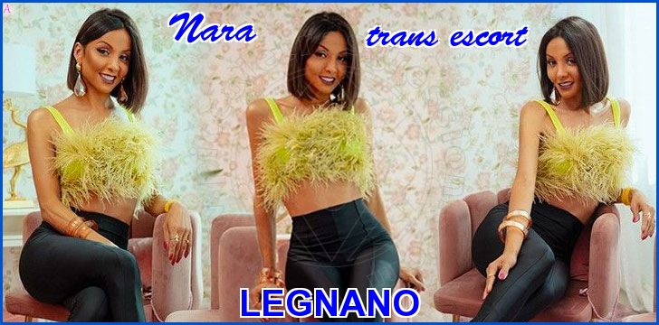 Nara trans escort a Legnano