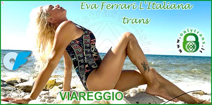 Eva Ferrari L'Italiana trans a Viareggio