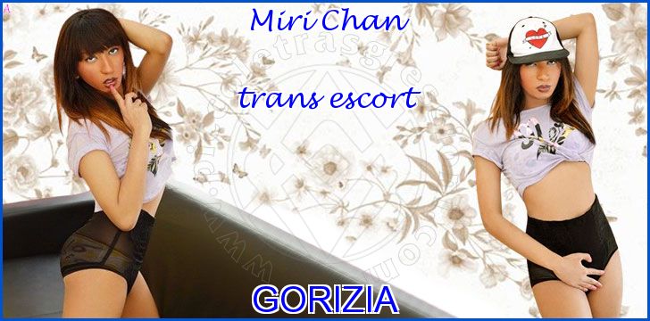Miri Chan trans escort a Gorizia