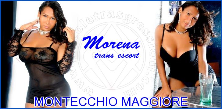 Morena trans escort a Montecchio Maggiore