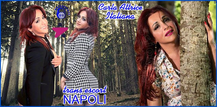Carla Attrice Italiana trans escort a Napoli