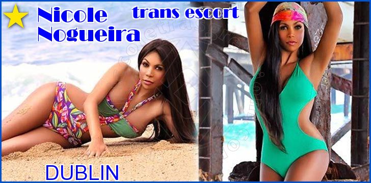 Nicole Nogueira trans escort a Dublino