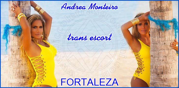 Andrea Monteiro trans escort a Fortaleza