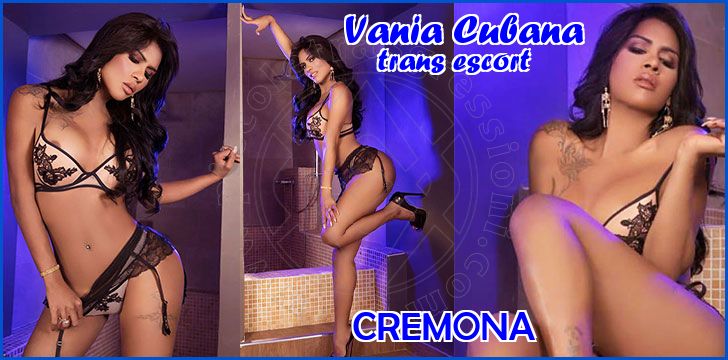 Vania Cubana trans escort a Cremona