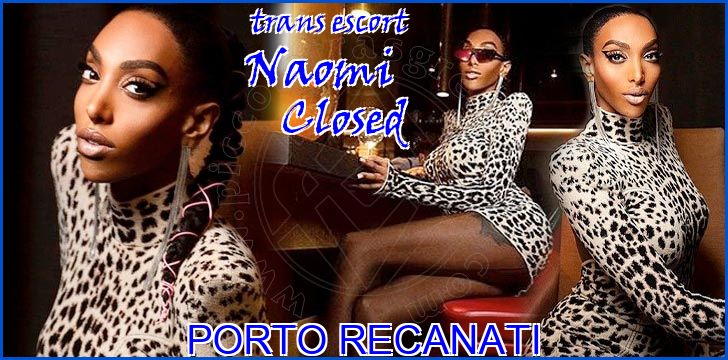 Naomi Closed trans escort a Porto Recanati