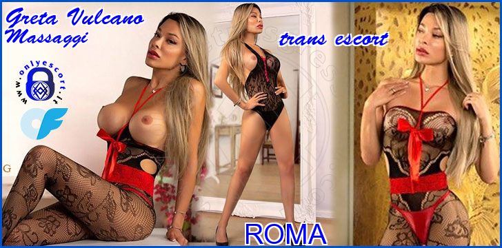 Greta Vulcano Massaggi trans escort a Roma