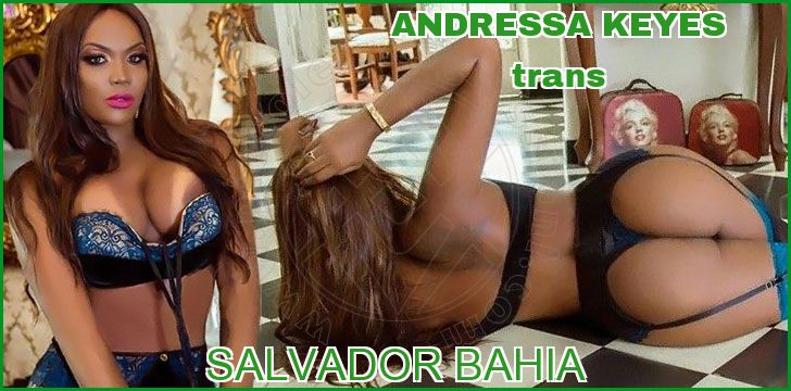ANDRESSA KEYES trans a Salvador Bahia