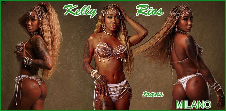Kelly        Rios trans a Milano