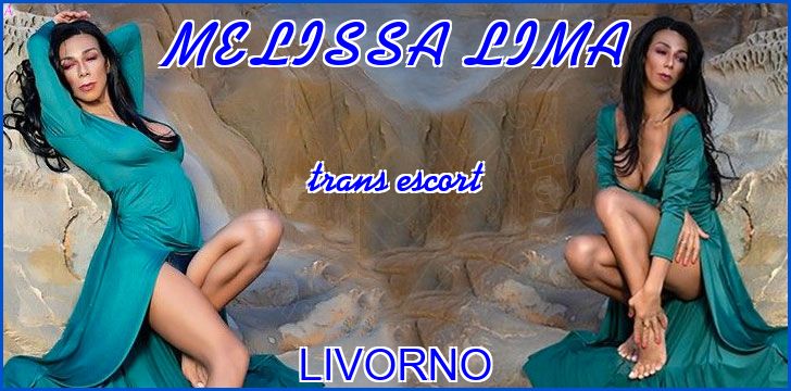 MELISSA LIMA trans escort a Livorno