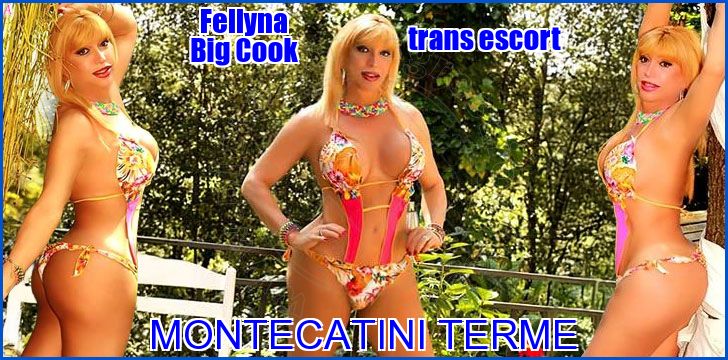 Fellyna Big Cook trans escort a Montecatini Terme
