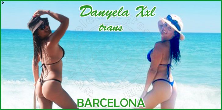 Danyela Xxl trans a Barcellona